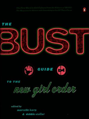 cover image of The Bust Guide to the New Girl Order